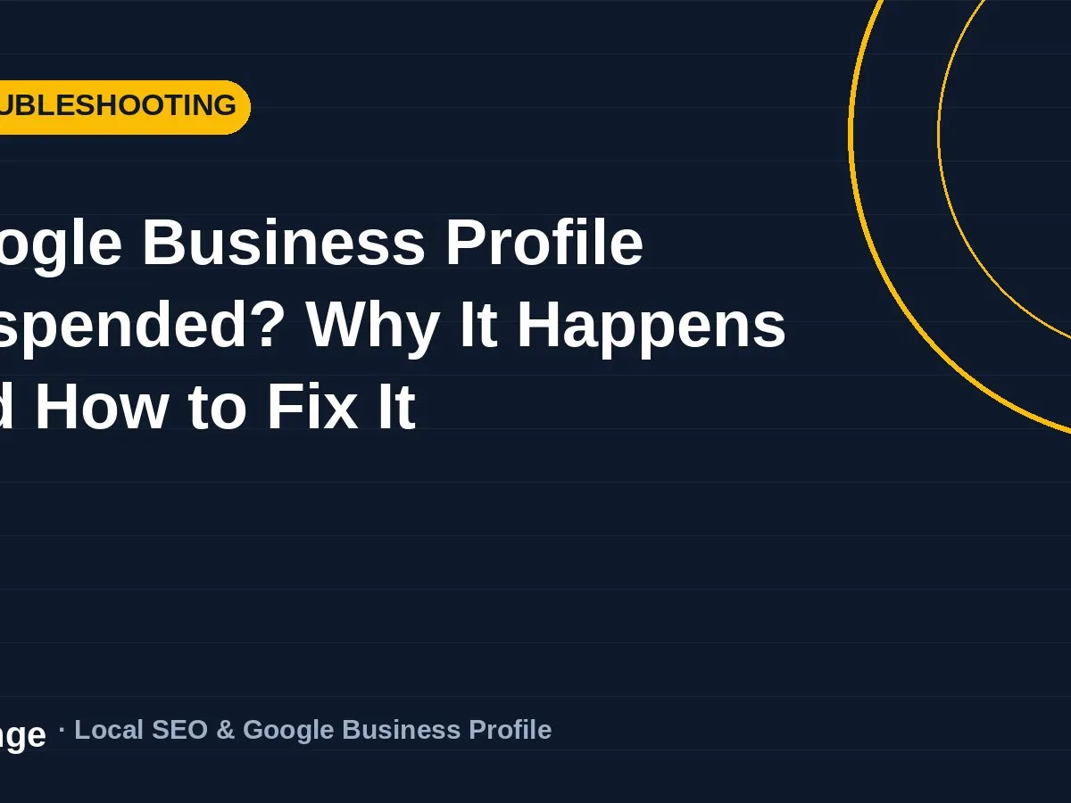 Google Business Profile Suspended? Why It Happens and How to Fix It